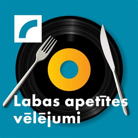 labas apetītes vēlējumi latvijas radio 2